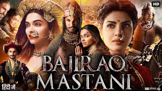 Bajirao Mastani Full Movie Story amp Explain  Deepika Padukone  Ranveer Singh  Priyanka Chopra [upl. by Cerelly]