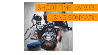 How to take timelapse using Sony A73 A7R3 A9 without intervalometer [upl. by Alrrats]