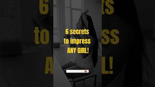 6 secrets to impress ANY GIRL  FACTS EFFECTS factseffects facts [upl. by Narba]