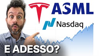 TESLA ASML E NASDAQ Tutto quello che di interessante sta succedendo in Borsa [upl. by Mcintyre]