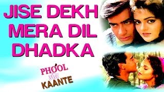 Jise Dekh Mera Dil Dhadka  Phool Aur Kaante  Ajay Devgan amp Madhoo  Kumar Sanu [upl. by Childers622]