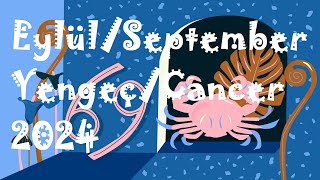 Eylül 2024 Astroloji Burç Yorumu YengeçYükselen YengeçCancer Monthly Horoscope for September 2024 [upl. by Shafer]