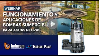 Funcionamiento de Bombas sumergibles para aguas negras  Webinar Tsurumi Pump [upl. by Klingel]