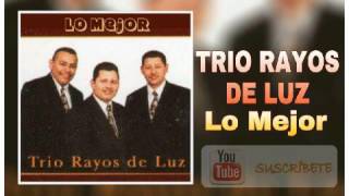 Trio Rayos de Luz Grande es Jehova Recuerdos [upl. by Acirat364]