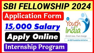 SBI Fellowship Programme Application Form 2024  Sbi Youth For India Fellowship 202425 [upl. by Lymn714]