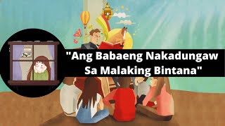 “Ang Babaeng Nakadungaw Sa Malaking Bintana”  Kwentong Pambata Tagalog [upl. by Walli]