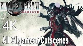 Final Fantasy 7 Rebirth All Gilgamesh Cutscenes 4K [upl. by Urquhart]