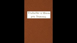 Trabalhe 4 Horas por Semana  Timothy Ferriss  Parte 415 Áudio Livro [upl. by Trout47]