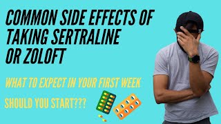 Common Side Effects of Taking SertralineZoloft  What to Expect in the First Week [upl. by Charmane]