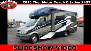 2015 Thor Motor Coach Citation 24ST Mercedes Sprinter Slideshow Video [upl. by Gibe]