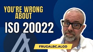 Most people are still wrong about ISO 20022 crypto and Algorand  ISO 20022 explained w John Woods [upl. by Nehcterg]