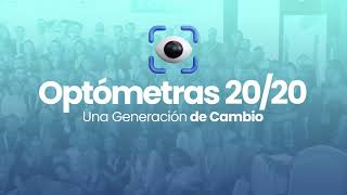 OPTOMETRAS 20 20  UNA GENERACION DE CAMBIO [upl. by Babby]