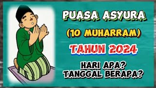 Puasa Asyura 10 Muharram Tahun 2024 Jatuh pada Hari Apa Tanggal Berapa [upl. by Ainak728]