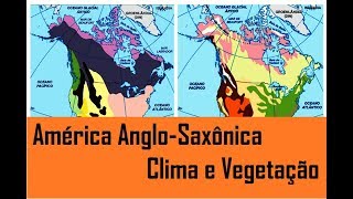 8º ANO  AMÉRICA ANGLOSAXÔNICA  CLIMA E VEGETAÇÃO [upl. by Xyla416]