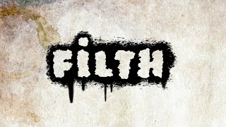 Welcome to Filth [upl. by Annelise]