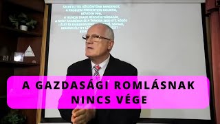 A gazdasági romlásnak nincs vége [upl. by Nisa736]