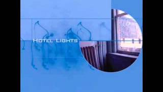 Hotel Lights  You Come and I Go [upl. by Heidi]