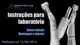 Laboratório de Dentística  Baixa Rotação Montagem e Ajustes [upl. by Hars]