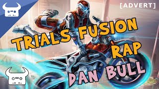 TRIALS FUSION RAP MP  Dan Bull [upl. by O'Malley]