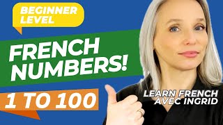 FRENCH NUMBERS 1100  Count in French  French lesson for beginners [upl. by Frodine284]