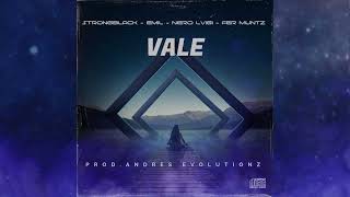 VALE  STRONGBLACK  EMIL NERO LVIGI  FER MUNTZ  PROD ANDRES EVOLUTIONZ [upl. by Hnirt754]