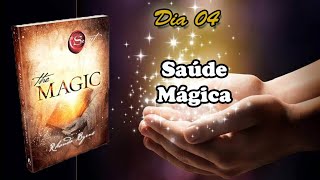 Audiolivro A Magia Rhonda Byrne  Dia 04 Saúde Mágica [upl. by Nwahsat599]