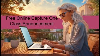 Free Capture One Class Coming Soon [upl. by Kirre344]