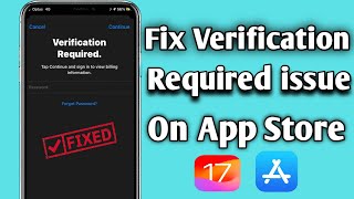 How To Fix Verification Required Problem on App Store 2023  App Store verification issue [upl. by Enelez]