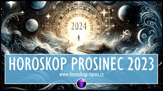 Měsíční Horoskop na Prosinec 2023 Horoskop December 2023  Věštba pro celý Zvěrokruh [upl. by Ardnoid111]