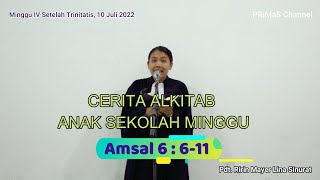 Cerita Alkitab Anak Sekolah Minggu Amsal 6  6  11  Minggu 10 Juli 2022 [upl. by Ahtiekal]