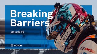 Breaking Barriers Episode 03 Racing The Bosch System [upl. by Itsyrk228]