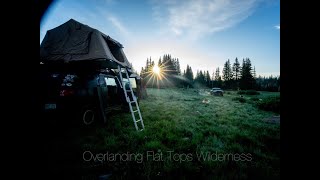 Overlanding through the Flat Tops Wilderness [upl. by Peppi]