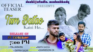 Tum Batao Kaisi Ho  Official Video Teaser  sukhdev prajapati song  darpan sagar [upl. by Attennek]