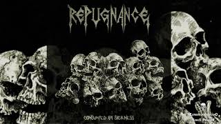 ➤ REPUGNANCE  Consumed By Sickness☠𝐓𝐑𝐀𝐂𝐊 𝐏𝐑𝐄𝐌𝐈𝐄𝐑𝐄 𝟐𝟎𝟐𝟒☠ [upl. by Aitram]