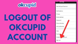 OkCupid Logout How to Sign Out of OkCupid App 2023 [upl. by Kutchins37]