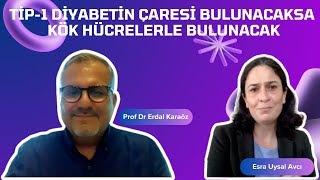 Tip1 Diyabetin Çaresi Bulunacaksa Kök Hücrelerle Bulunacak [upl. by Sadnak]