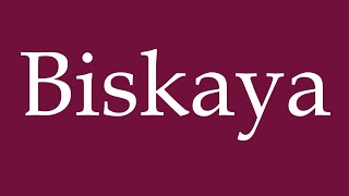 How to Pronounce Biskaya Biscay Correctly in German [upl. by Barram]