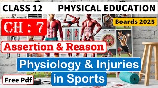 Physiology amp Injuries in Sports  Assertion amp Reason  Class 12  Chapter 7  With Explanation [upl. by Iduj370]