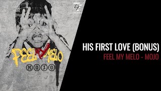 HIS FIRST LOVE BONUS  MOJO Audio [upl. by Flip]