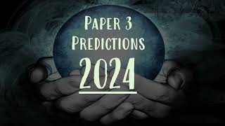 PAPER 3 PREDICTIONS 2024 [upl. by Particia739]