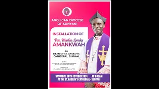 Installation of Ven Martin Apraku Amankwah as Dean of St Anselms Anglican Cathedral [upl. by Clive]