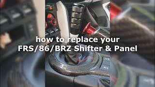 FRSGT86BRZ Shift Knob amp Shift Panel Replacement [upl. by Jemmy897]