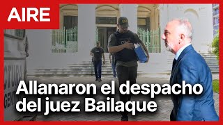 🔴 ALLANARON el despacho del juez BAILAQUE y le SECUESTRARON su teléfono 🔴 [upl. by Osmen]