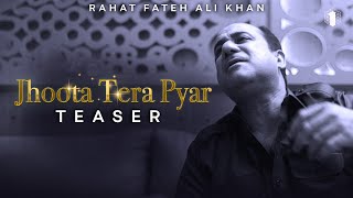 Rahat Fateh Ali Khan x Naveed Nashad  Jhoota Tera Pyar Teaser  One Music Network [upl. by Odlawso]