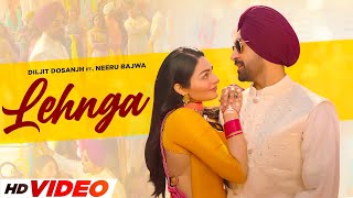 LEHNGA HD Video  Diljit Dosanjh  Ft Neeru Bajwa  New Punjabi Songs 2024  Latest Punjabi Songs [upl. by Assirec370]