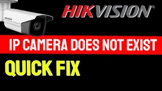 Hikvision NVR IP camera does not exist error message Quick Fix [upl. by Alleiram]