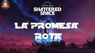 Starfield  La Promesa Rota DLC Shattered Space starfield [upl. by Evita]