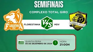 COPA BORA MACEIÓ 2024  SEMIFINAL 🔥  FLORESTINHA X MDV [upl. by Freyah]