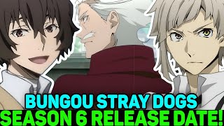 BUNGOU STRAY DOGS SEASON 6 RELEASE DATE  Situation [upl. by Franzoni]