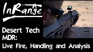 Desert Tech MDR Live Fire Handling and Analysis [upl. by Frank]